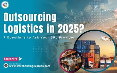 Outsourcing Logistics in 2025? 7 Questions to Ask Your 3PL Provider 