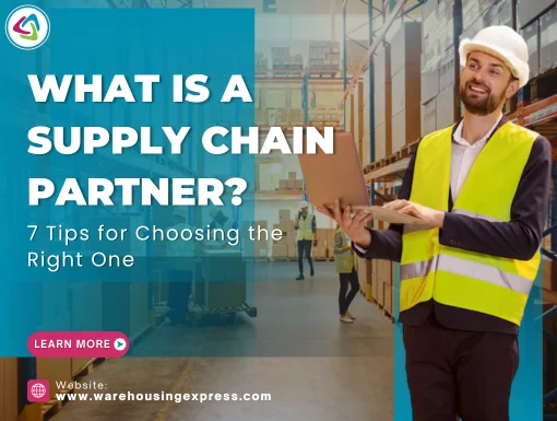 What Is a Supply Chain Partner? 7 Tips for Choosing the Right One