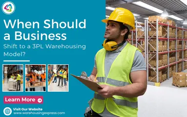 When Should a Business Shift to a 3PL Warehousing Model?