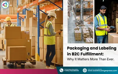 Packaging and Labeling in B2C Fulfillment