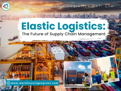 Elastic Logistics: The Future of Supply Chain Management