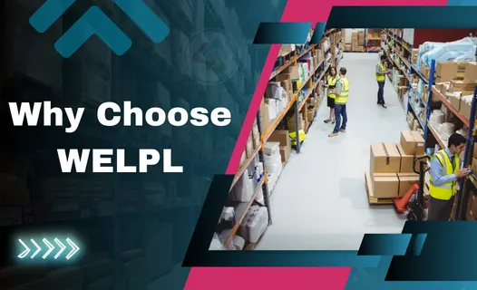 warehousing Why Choose WELPL