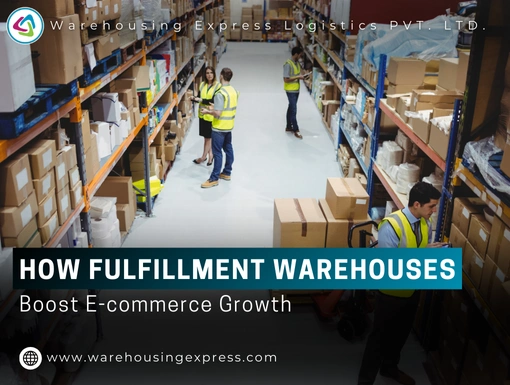 How Fulfillment Warehouses Boost E-commerce Growth