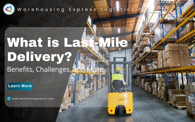 What is Last-Mile Delivery? Benefits, Challenges, and More