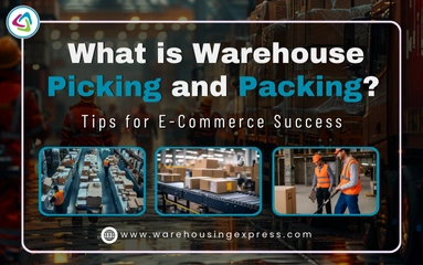 What is Warehouse Picking and Packing? Tips for E-Commerce Success